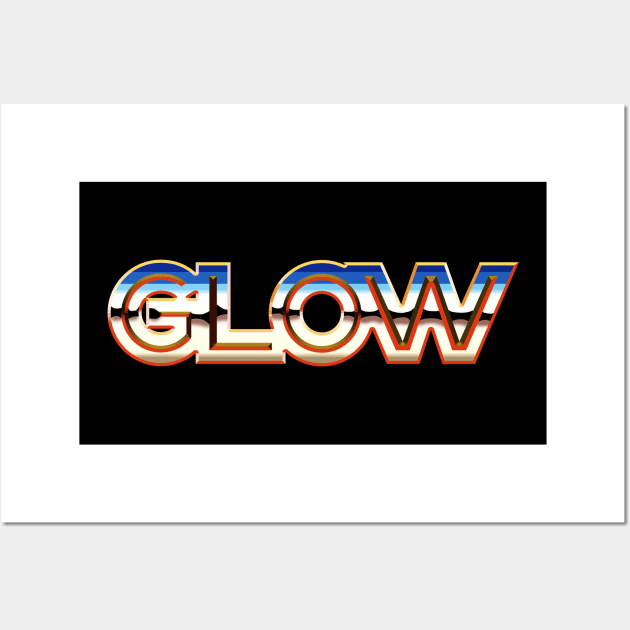 G.L.O.W Wall Art by nickbeta